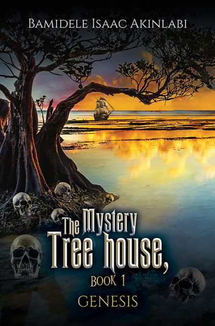 Cover for Bamidele Isaac Akinlabi · The Mystery Tree house, Book 1: GENESIS (Paperback Book) (2024)