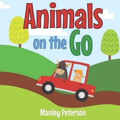Cover for Manley Peterson · Animals on the Go (Taschenbuch) (2019)