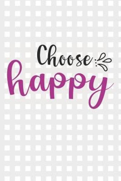 Cover for Dp Productions · Choose Happy (Paperback Book) (2019)