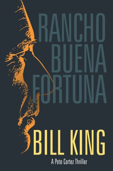 Cover for Bill King · Rancho Buena Fortuna (Paperback Book) (2019)