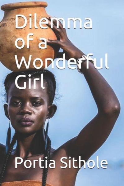 Cover for Portia Sithole · Dilemma of a Wonderful Girl (Paperback Book) (2019)