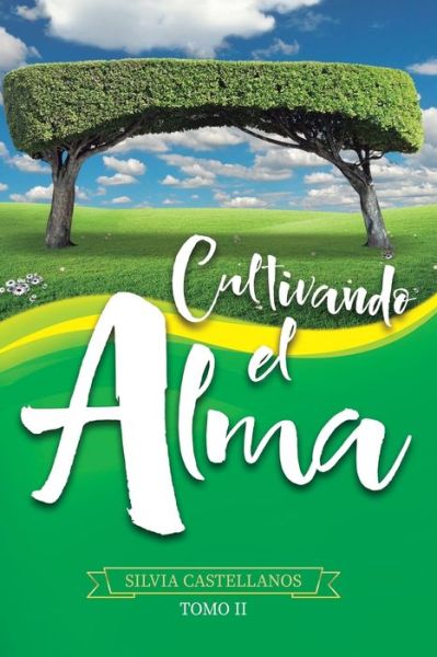 Cover for Silvia Castellanos · Cultivando El Alma Tomo II (Paperback Book) (2019)