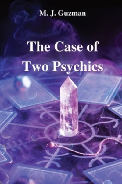 Cover for M J Guzman · The Case of Two Psychics : 2 (Paperback Book) (2022)