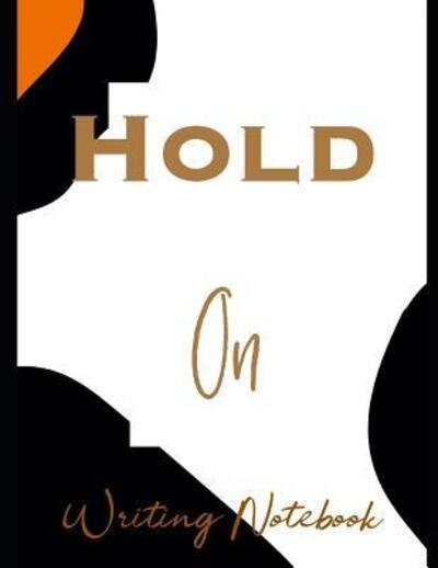 Cover for Ahavaha · Hold On Writing Notebook (Paperback Book) (2019)