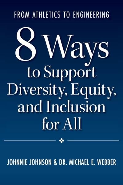 Cover for Johnnie Johnson · From Athletics to Engineering: 8 Ways to Support Diversity, Equity, and Inclusion for All (Paperback Bog) (2021)