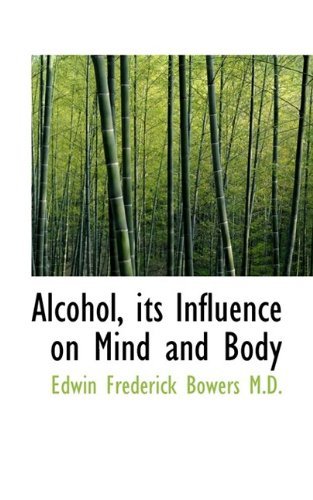 Cover for Bowers · Alcohol, Its Influence on Mind and Body (Paperback Book) (2009)