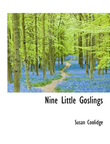 Cover for Susan Coolidge · Nine Little Goslings (Hardcover Book) (2009)