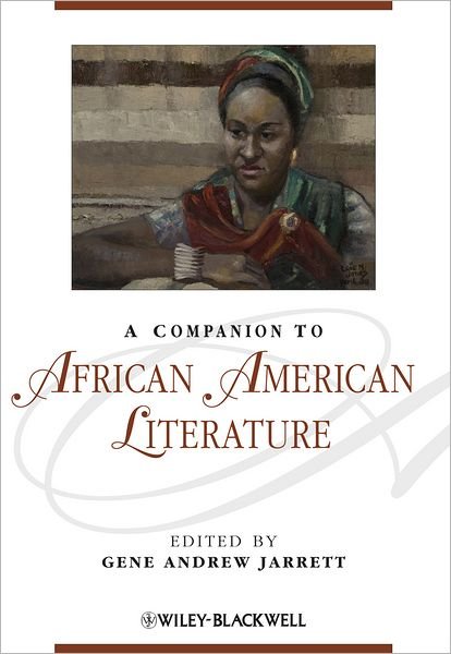 Cover for G D Jarrett · A Companion to African American Literature - Blackwell Companions to Literature and Culture (Pocketbok) (2013)