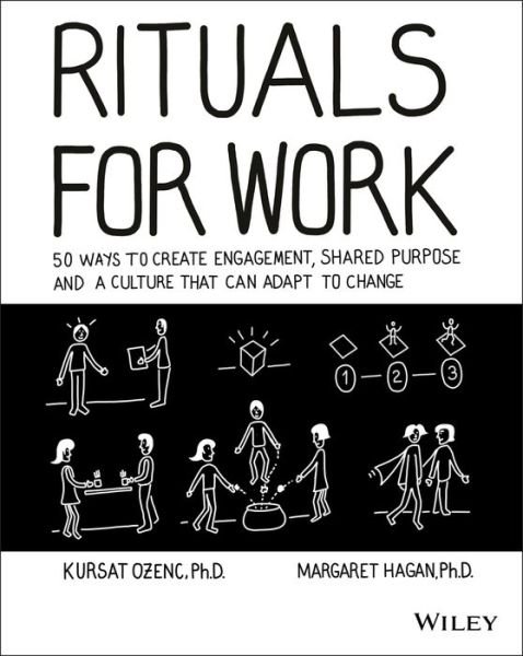 Cover for Kursat Ozenc · Rituals for Work: 50 Ways to Create Engagement, Shared Purpose, and a Culture that Can Adapt to Change (Taschenbuch) (2019)