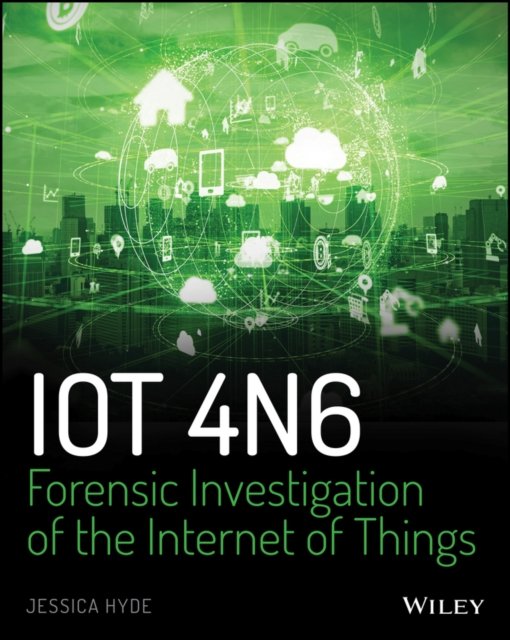 Cover for Hyde · IoT 4n6: Forensic Investigation of the Internet of  Things (Paperback Bog) (2021)