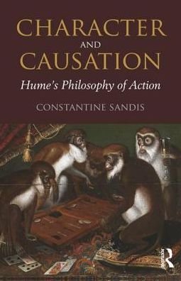 Cover for Constantine Sandis · Character and Causation: Hume’s Philosophy of Action (Hardcover Book) (2018)