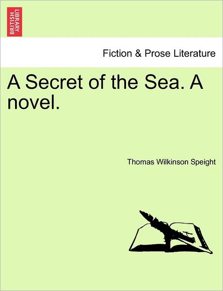 Cover for Thomas Wilkinson Speight · A Secret of the Sea. a Novel. (Paperback Book) (2011)