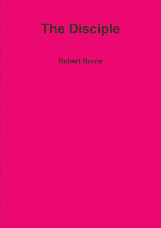 Cover for Robert Burns · The Disciple (Paperback Bog) (2014)