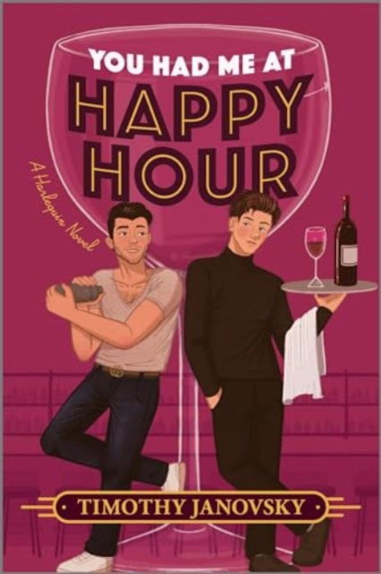 You Had Me at Happy Hour - Timothy Janovsky - Books - Afterglow Books by Harlequin - 9781335574787 - July 23, 2024