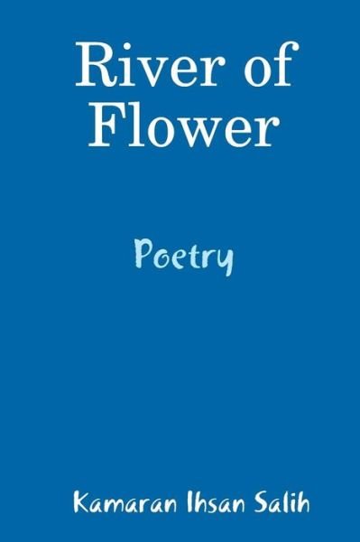Cover for Kamaran Ihsan Salih · River of Flower (Paperback Book) (2016)
