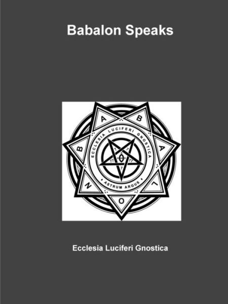 Cover for Ecclesia Luciferi Gnostica · Babalon Speaks (Paperback Bog) (2017)