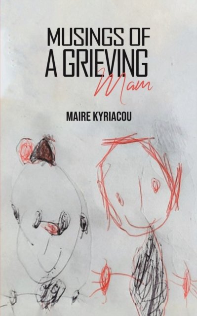 Cover for Maire Kyriacou · Musings of a Grieving Mam (Paperback Book) (2022)