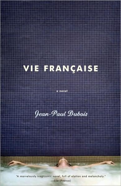 Cover for Jean-paul Dubois · Vie Francaise (Vintage) (Paperback Book) [Reprint edition] (2008)