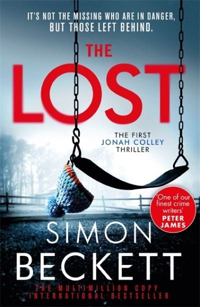 The Lost: A gripping crime thriller series from the Sunday Times bestselling master of twists and suspense - Simon Beckett - Boeken - Orion Publishing Co - 9781409192787 - 9 juni 2022