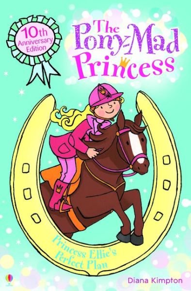 Princess Ellie's Perfect Plan - The Pony-Mad Princess - Diana Kimpton - Bücher - Usborne Publishing Ltd - 9781409556787 - 1. Juli 2014