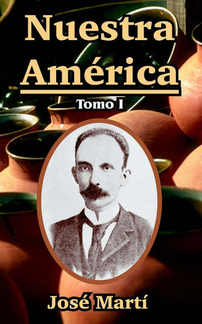 Cover for Jose Marti · Nuestra America: Tomo I (Taschenbuch) (2004)