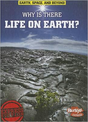 Cover for Andrew Solway · Why is There Life on Earth? (Earth, Space, &amp; Beyond) (Hardcover Book) (2011)