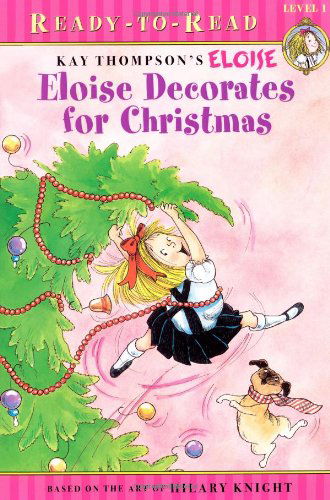 Eloise Decorates for Christmas - Hilary Knight - Books - Simon Spotlight - 9781416949787 - October 1, 2007