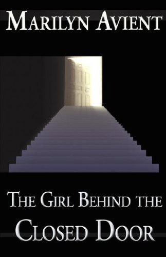 Cover for Marilyn Avient · The Girl Behind the Closed Door (Taschenbuch) (2007)
