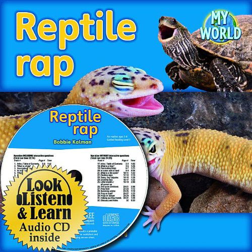 Cover for Bobbie Kalman · Reptile Rap (My World: Bobbie Kalman's Leveled Readers: Level F) (Hardcover Book) [Lib / Com edition] (2011)