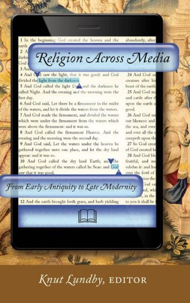 Cover for Religion Across Media: From Early Antiquity to Late Modernity (Hardcover Book) [New edition] (2013)