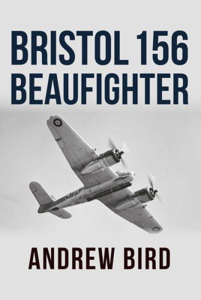 Cover for Andrew Bird · Bristol 156 Beaufighter (Paperback Book) (2019)