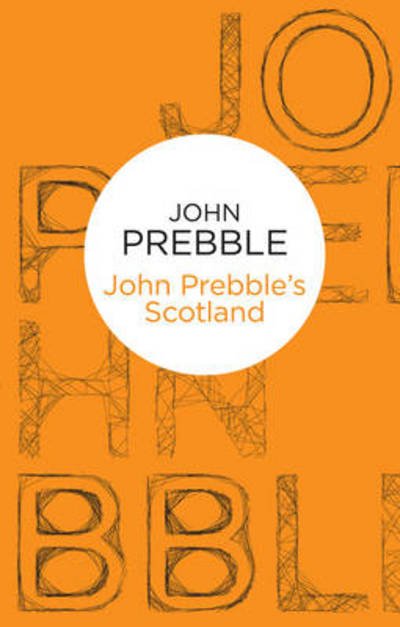 Cover for John Prebble · John Prebble's Scotland (Pocketbok) (2012)