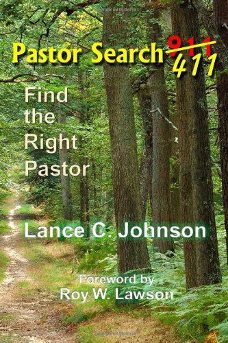 Cover for Lance C. Johnson · Pastor Search 411: Find the Right Pastor (Paperback Book) (2010)