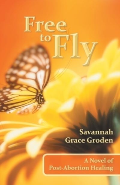 Cover for Savannah Grace Groden · Free to Fly (Paperback Book) (2013)