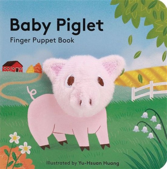 Baby Piglet: Finger Puppet Book - Little Finger Puppet Board Books - Chronicle Books - Kirjat - Chronicle Books - 9781452170787 - tiistai 19. maaliskuuta 2019