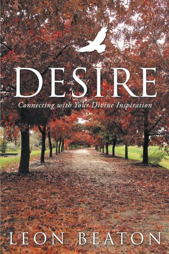 Cover for Leon Beaton · Desire: Connecting with Your Divine Inspiration (Pocketbok) (2012)
