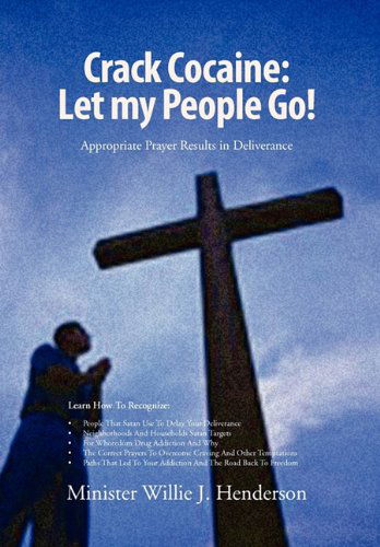 Cover for Minister Willie J. Henderson · Crack Cocaine: Let My People Go! (Innbunden bok) (2010)