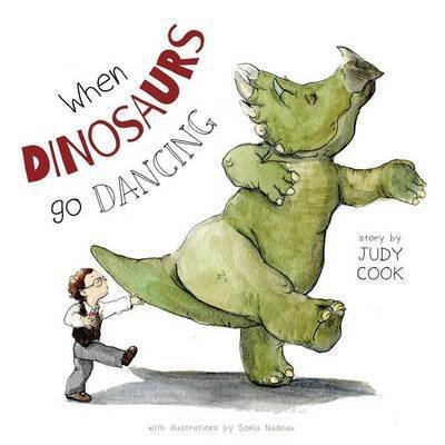 Cover for Judy Cook · When Dinosaurs Go Dancing (Paperback Bog) (2015)