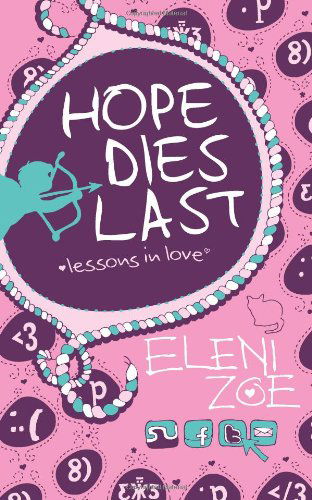 Cover for Eleni Zoe · Hope Dies Last: Lessons in Love (Paperback Book) (2011)