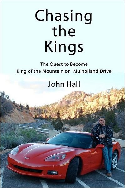 Cover for John Hall · Chasing the Kings: the Quest to Become King of the Mountain on Mulholland Drive (Paperback Book) (2011)