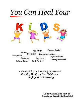 You Can Heal Your Kids - Linda M Wallace - Boeken - CreateSpace Independent Publishing Platf - 9781467905787 - 17 november 2011