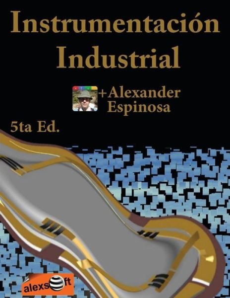 Cover for Alexander Espinosa · Instrumentacion Industrial (Taschenbuch) (2012)