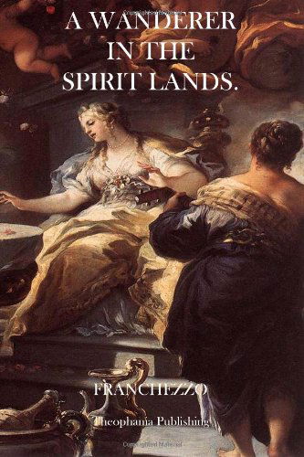 Cover for Franchezzo · A Wanderer in the Spirit Lands (Paperback Book) (2012)