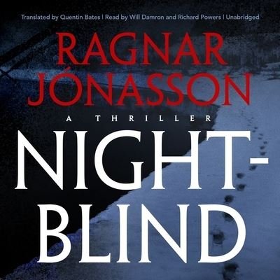 Nightblind Lib/E - Ragnar Jónasson - Muziek - Blackstone Publishing - 9781470862787 - 5 december 2017