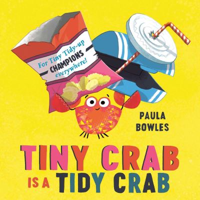 Cover for Paula Bowles · Tiny Crab is a Tidy Crab (Hardcover Book) (2022)