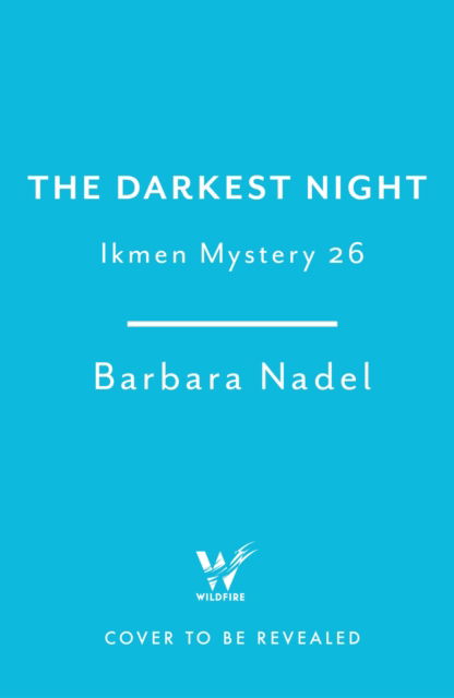 Cover for Barbara Nadel · The Darkest Night (Ikmen Mystery 26): Inspiration for THE TURKISH DETECTIVE, BBC Two's sensational new crime drama (Gebundenes Buch) (2024)