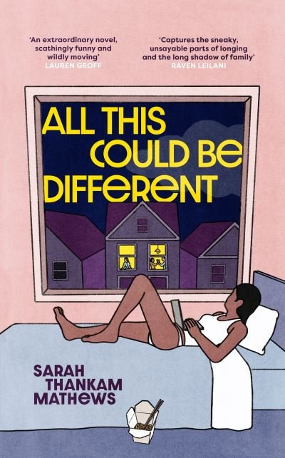 Cover for Sarah Thankam Mathews · All This Could Be Different: Finalist for the 2022 National Book Award for Fiction (Paperback Book) (2022)