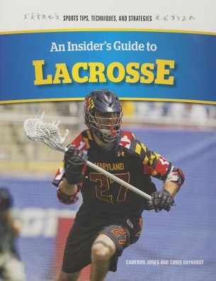 Cover for Chris Hayhurst · An Insider's Guide to Lacrosse (Paperback Book) (2014)