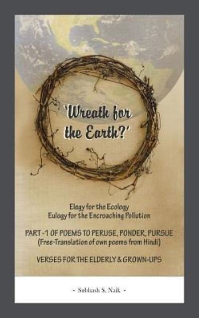 Cover for Subhash S Naik · Wreath For The Earth? (Paperback Book) (2016)