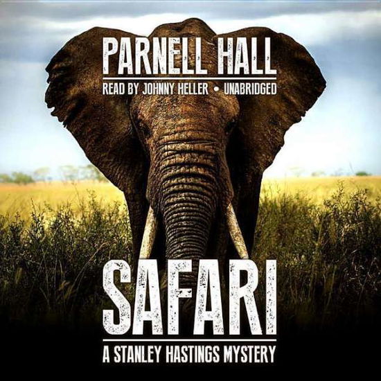 Cover for Parnell Hall · Safari (Stanley Hastings Mysteries, Book 19) (Audiobook (CD)) [Unabridged edition] (2014)